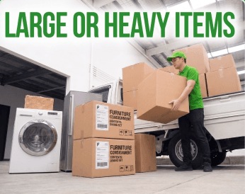Large or Heavy Items