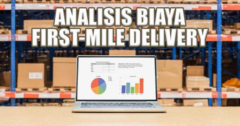 Gambar sebuah laptop di atas meja dengan grafik analisis biaya pada layarnya, bertuliskan "ANALISIS BIAYA FIRST-MILE DELIVERY" di latar depan, dengan latar belakang gudang dan rak berisi kotak.