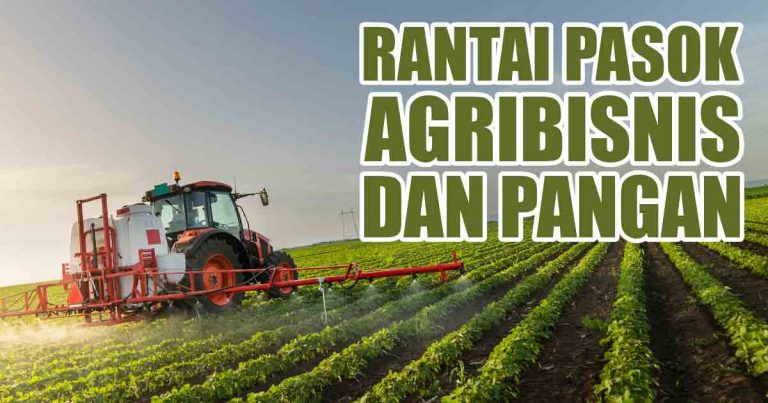 Traktor menyemprotkan pestisida di ladang sayuran dengan langit biru, dan teks 'RANTAI PASOK AGRIBISNIS DAN PANGAN' di bagian atas gambar.