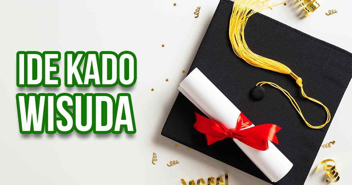 Gambar ilustrasi ide kado wisuda dengan topi wisuda, diploma, dan pita merah bertuliskan 'IDE KADO WISUDA'.