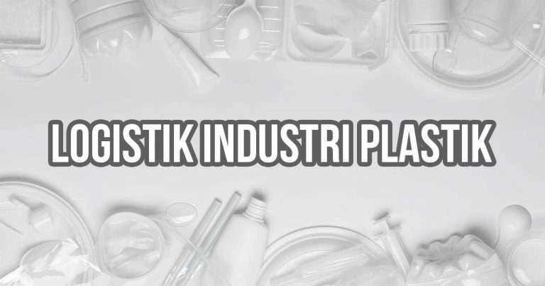 Teks 'Logistik Industri Plastik' dengan latar berbagai produk kemasan plastik.