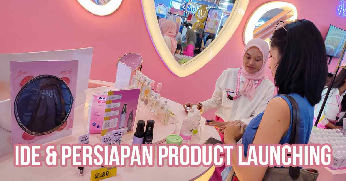 Seorang perempuan mengunjungi acara product launching makeup sebagai ilustrasi “Ide & Persiapan Product Launching”.