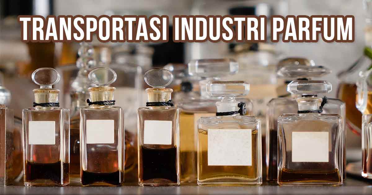 Deretan botol parfum kaca dengan berbagai warna cairan, berlabel kosong. Teks: "Transportasi Industri Parfum".